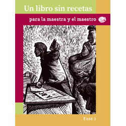 Un Libro Sin Recetas Para La Maestra Y El Maestro Fase 2