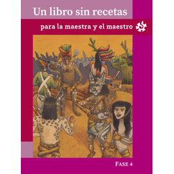 Un Libro Sin Recetas Para La Maestra Y El Maestro Fase 4