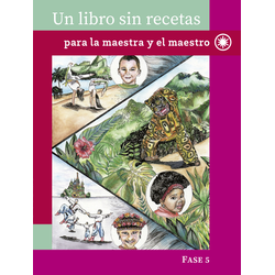 Un Libro Sin Recetas Para La Maestra Y El Maestro Fase 5