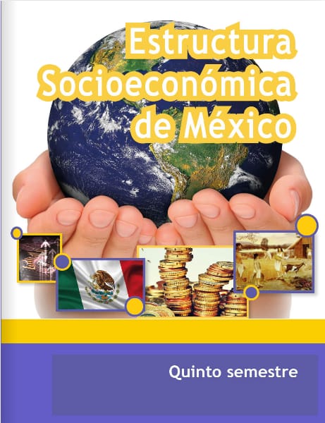 Estructura Socioeconomica De Mexico Quinto Semestre Telebachillerato