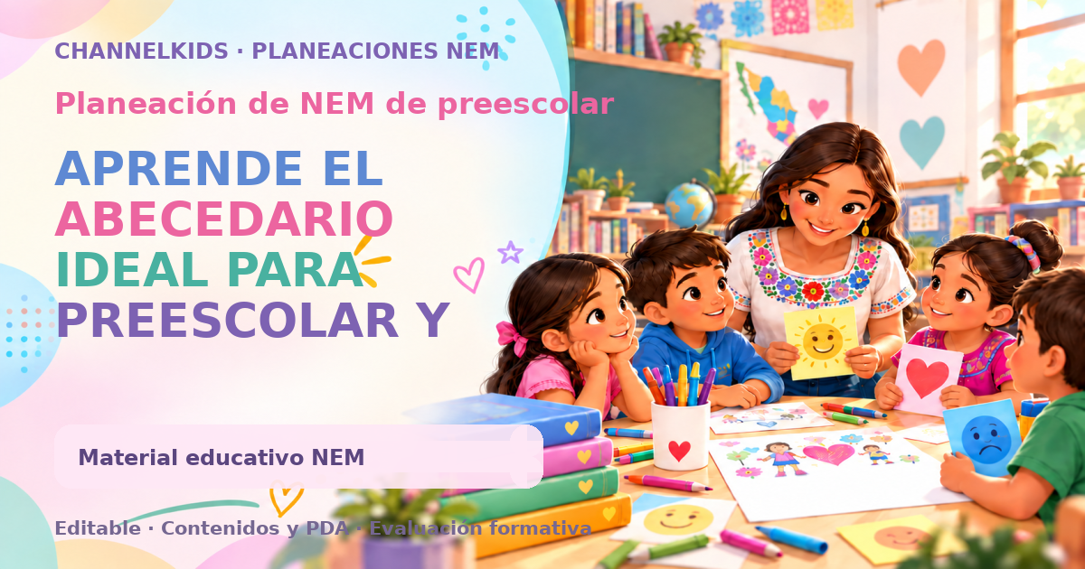 APRENDE EL ABECEDARIO IDEAL PARA PREESCOLAR Y PRIMARIA