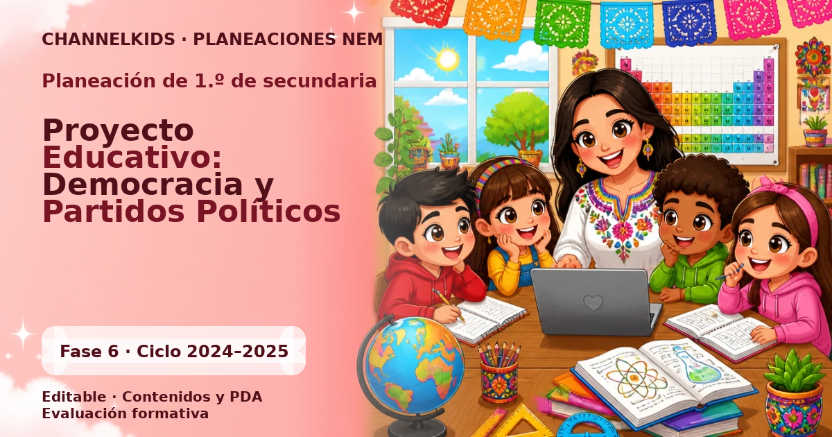 Planeación de primer grado de secundaria: Proyecto Educativo: Democracia y Partidos Políticos