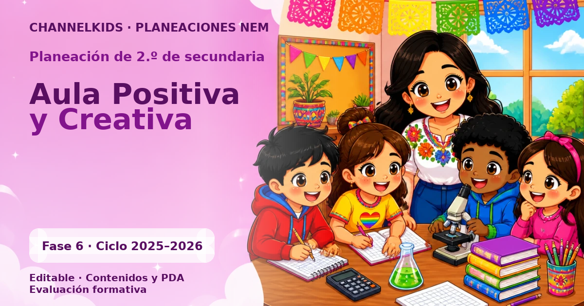 Planeación de segundo grado de secundaria: Aula Positiva y Creativa