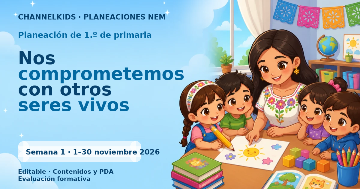 Planeación de primer grado semana 1: Nos comprometemos con otros seres vivos