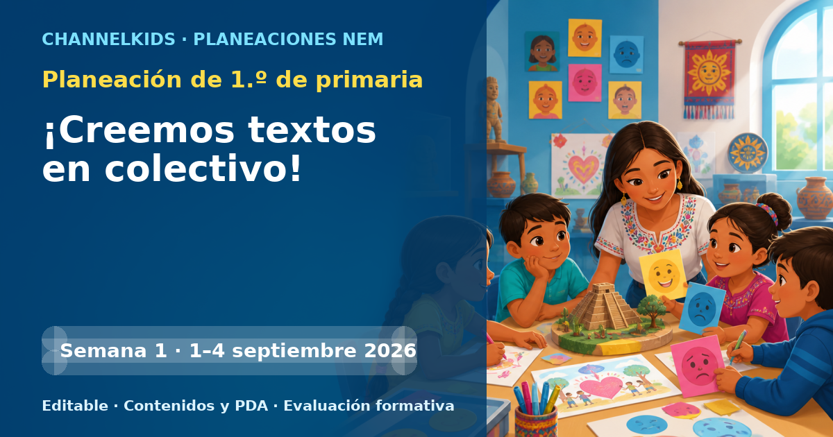 Planeación de primer grado semana 1: ¡Creemos textos en colectivo!