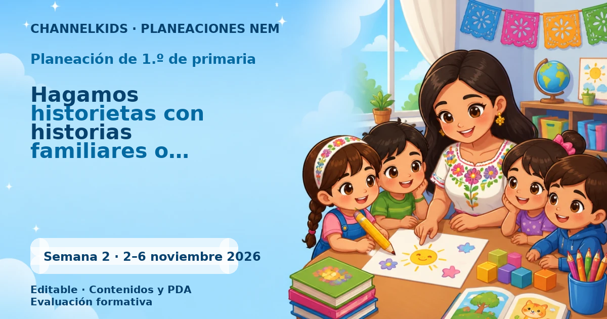 Planeación de primer grado semana 2: Hagamos historietas con historias familiares o comunitarias