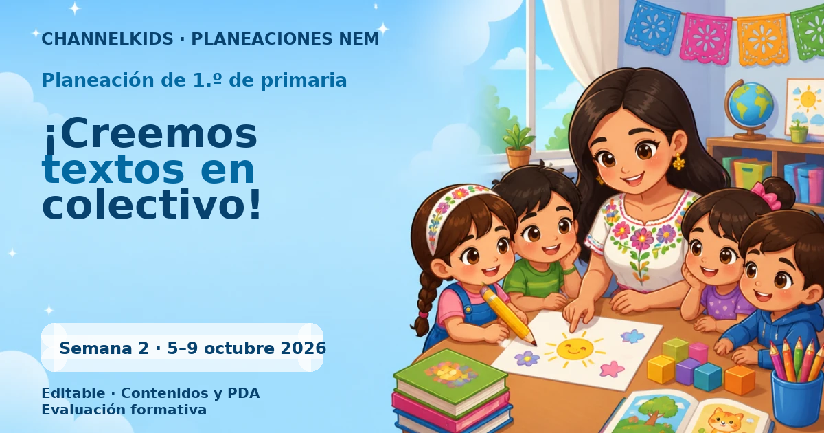 Planeación de primer grado semana 2: ¡Creemos textos en colectivo!