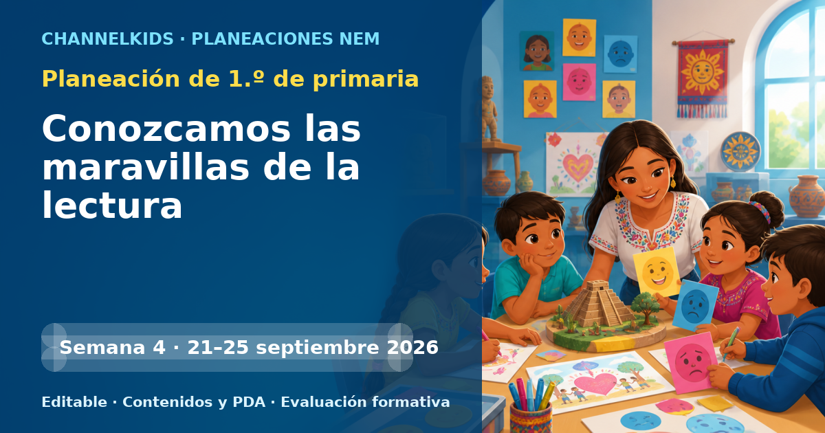 Planeación de primer grado semana 4: Conozcamos las maravillas de la lectura