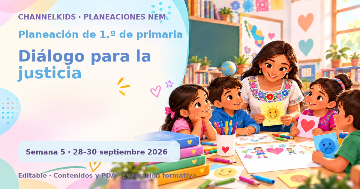 Planeación de primer grado semana 5: Diálogo para la justicia