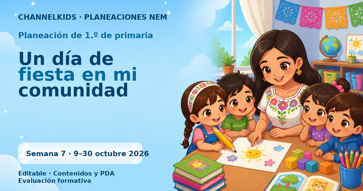 Planeación de primer grado semana 7: Un día de fiesta en mi comunidad