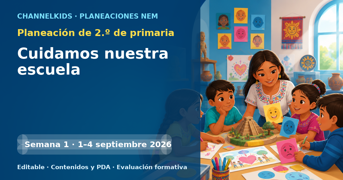 Planeación de segundo grado semana 1: Cuidamos nuestra escuela
