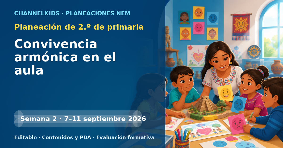 Planeación de segundo grado semana 2: Convivencia armónica en el aula