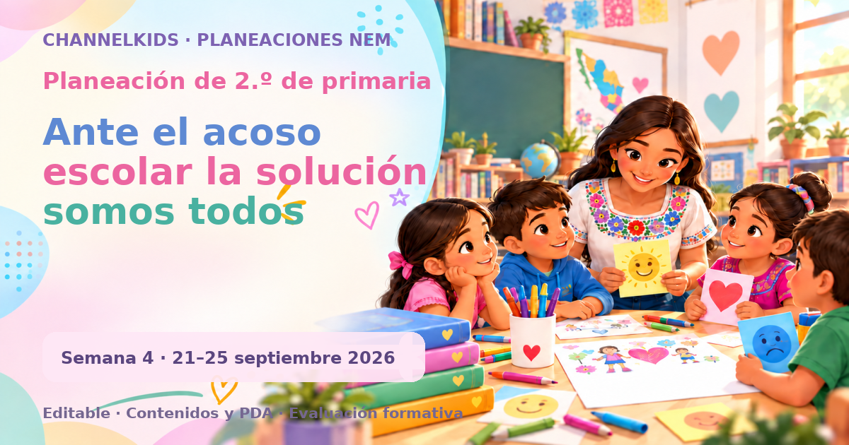 Planeación de segundo grado semana 4: Ante el acoso escolar la solución somos todos
