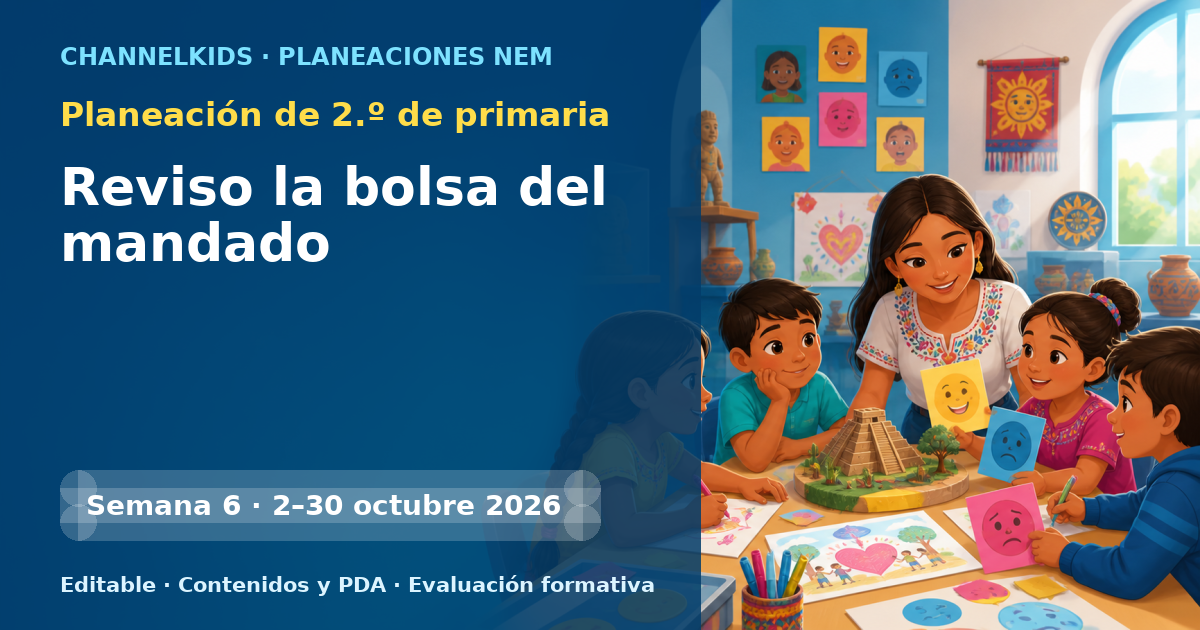 Planeación de segundo grado semana 6: Reviso la bolsa del mandado