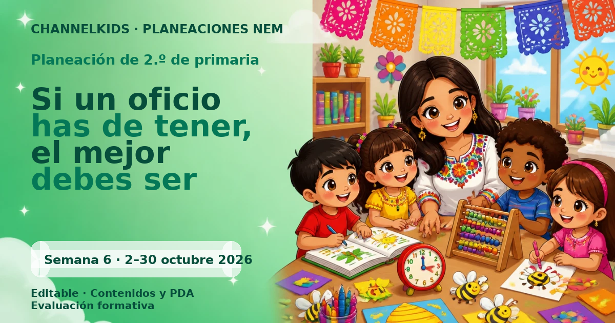 Planeación de segundo grado semana 6: Si un oficio has de tener, el mejor debes ser