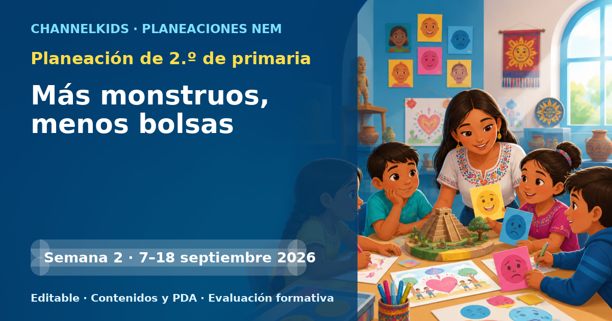Planeación de segundo grado semanas 2 y 3: Más monstruos, menos bolsas
