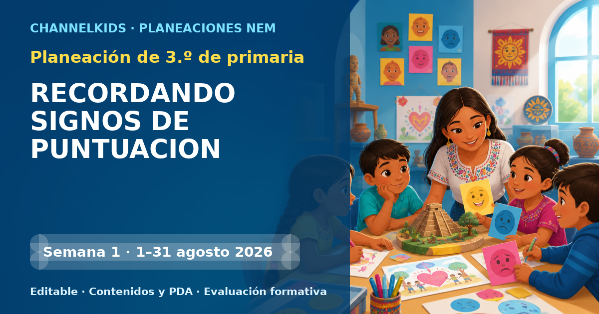 Planeación de tercer grado semana 1: RECORDANDO SIGNOS DE PUNTUACION