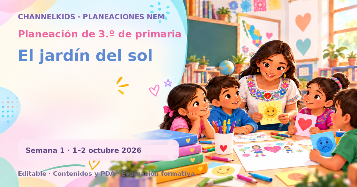 Planeación de tercer grado semana 1: El jardín del sol