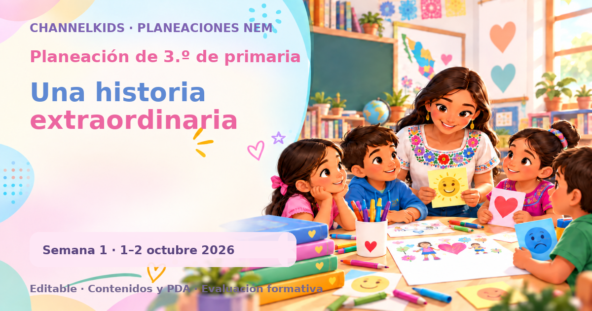 Planeación de tercer grado semana 1: Una historia extraordinaria