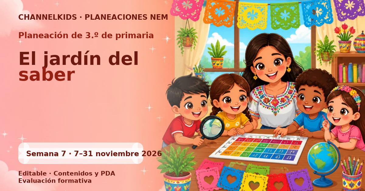 Planeación de tercer grado semana 7: El jardín del saber