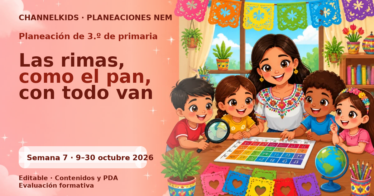 Planeación de tercer grado semana 7: Las rimas, como el pan, con todo van