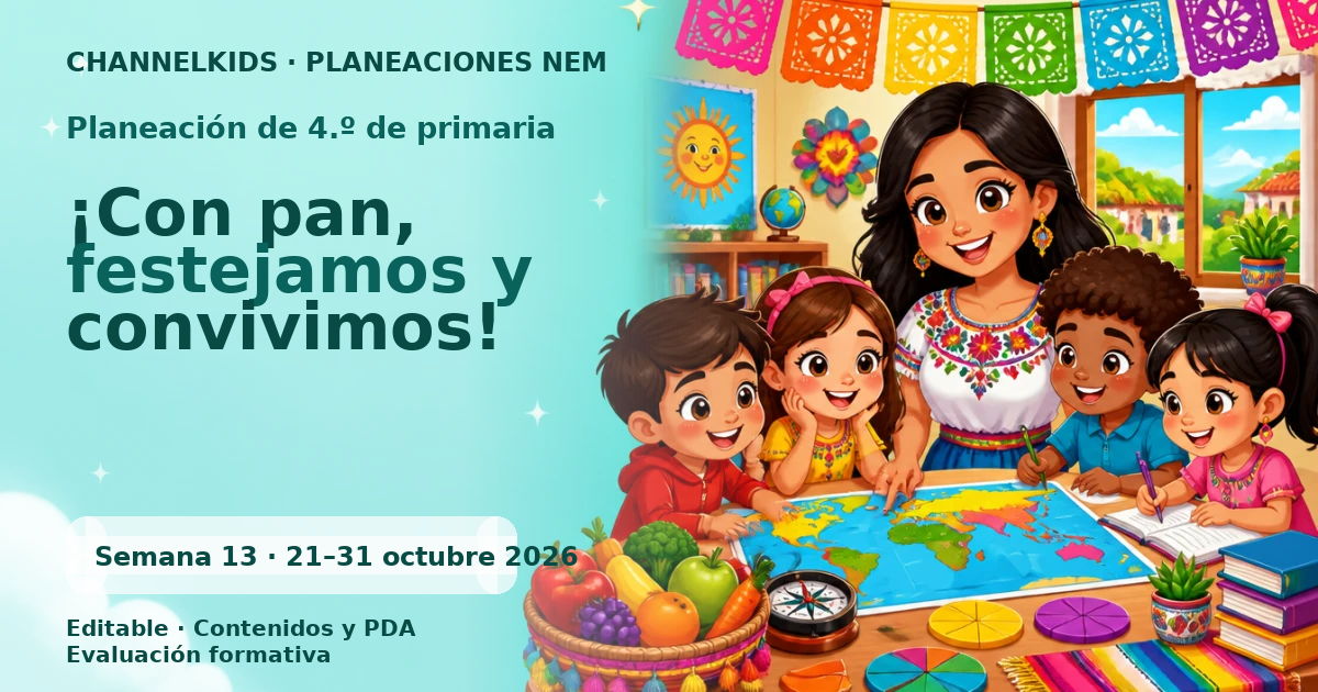 Planeación de cuarto grado semana 13: ¡Con pan, festejamos y convivimos!