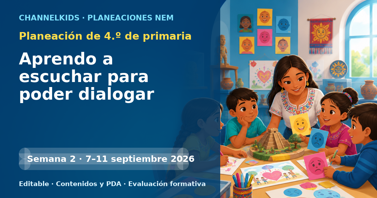Planeación de cuarto grado semana 2: Aprendo a escuchar para poder dialogar