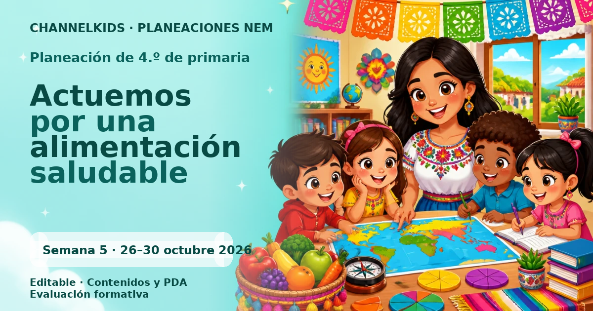 Planeación de cuarto grado semana 5: Actuemos por una alimentación saludable