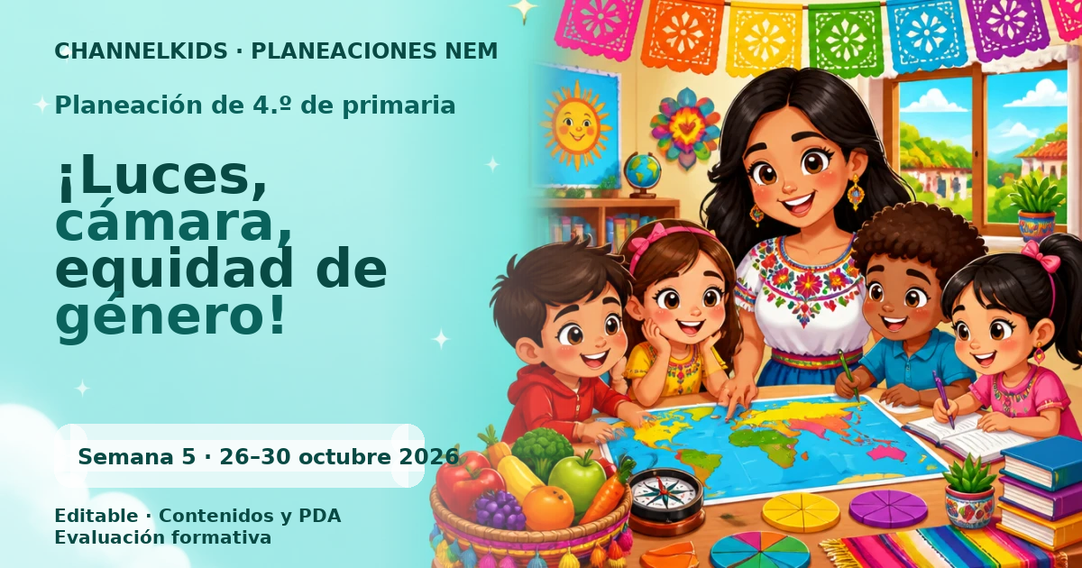 Planeación de cuarto grado semana 5: ¡Luces, cámara, equidad de género!