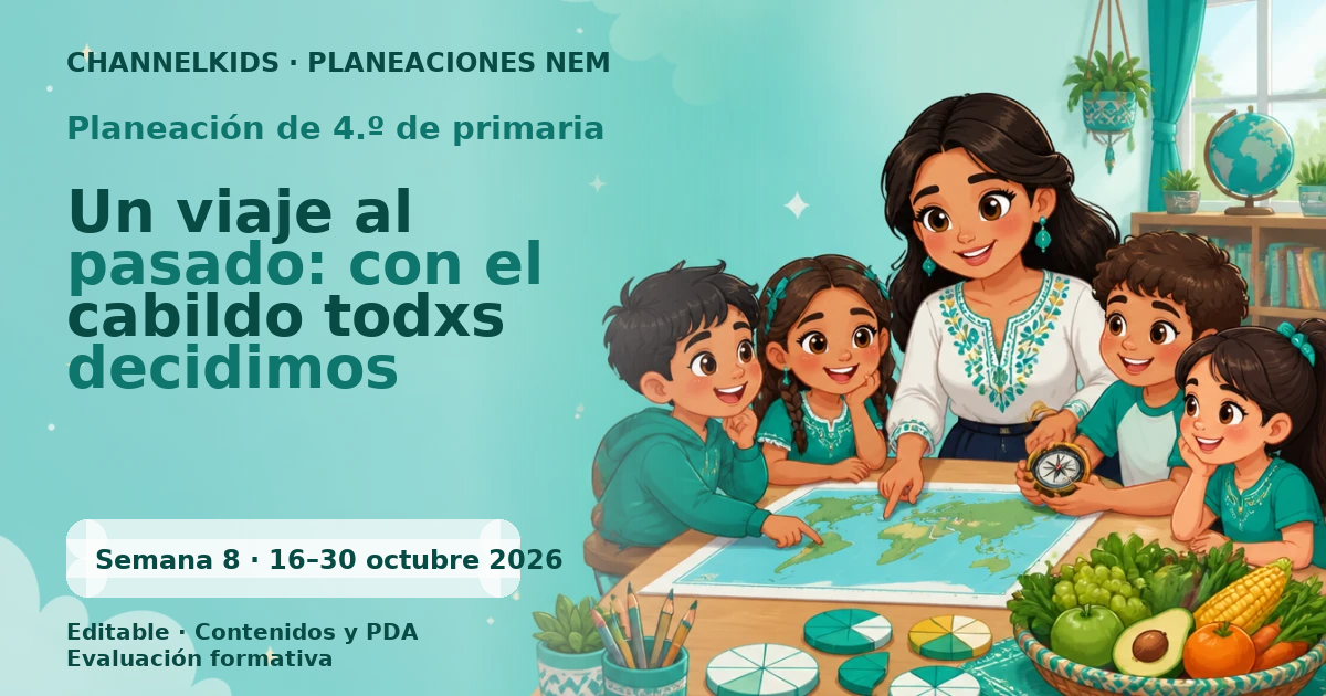 Planeación de cuarto grado semana 8: Un viaje al pasado: con el cabildo todxs decidimos