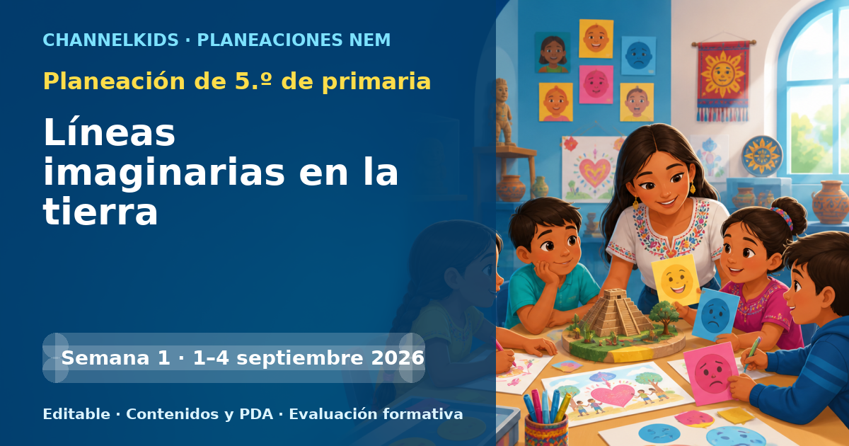 Planeación de quinto grado semana 1: Líneas imaginarias en la tierra