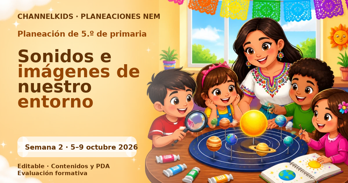 Planeación 5.º primaria semana 2 octubre 2026 | Rutas sonoras informativas