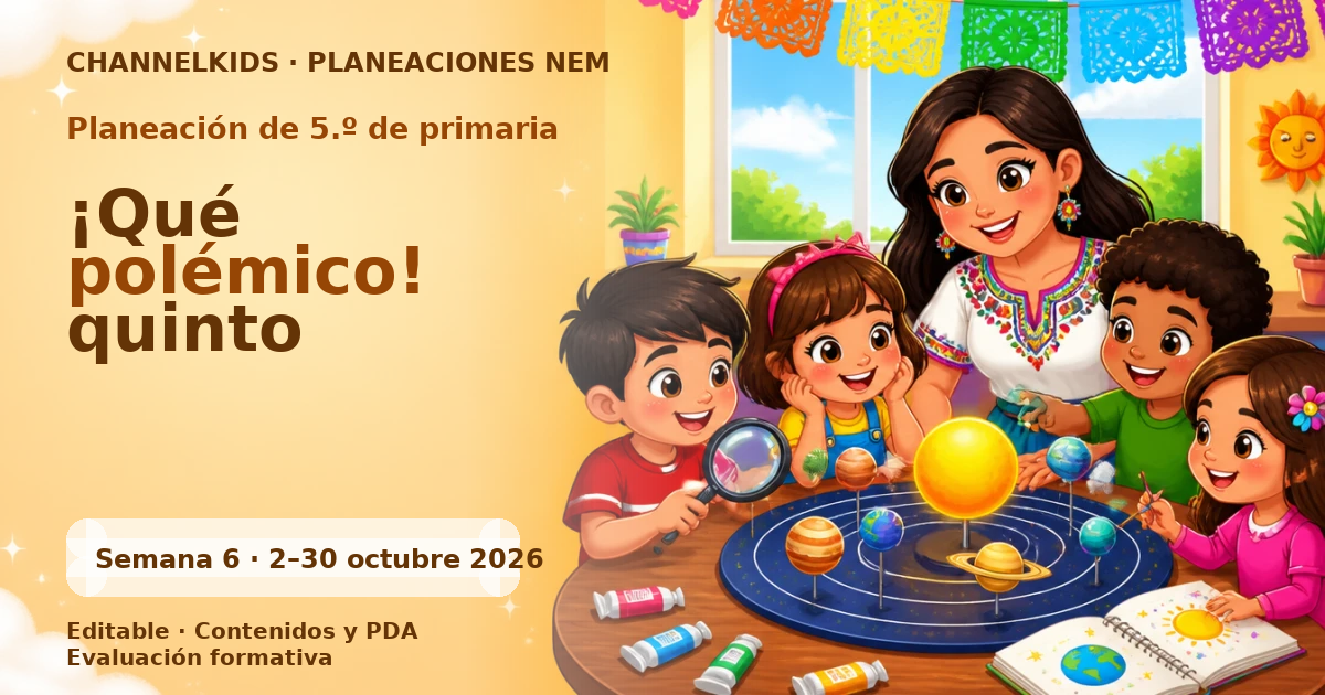 Planeación de quinto grado semana 6: ¡Qué polémico! quinto