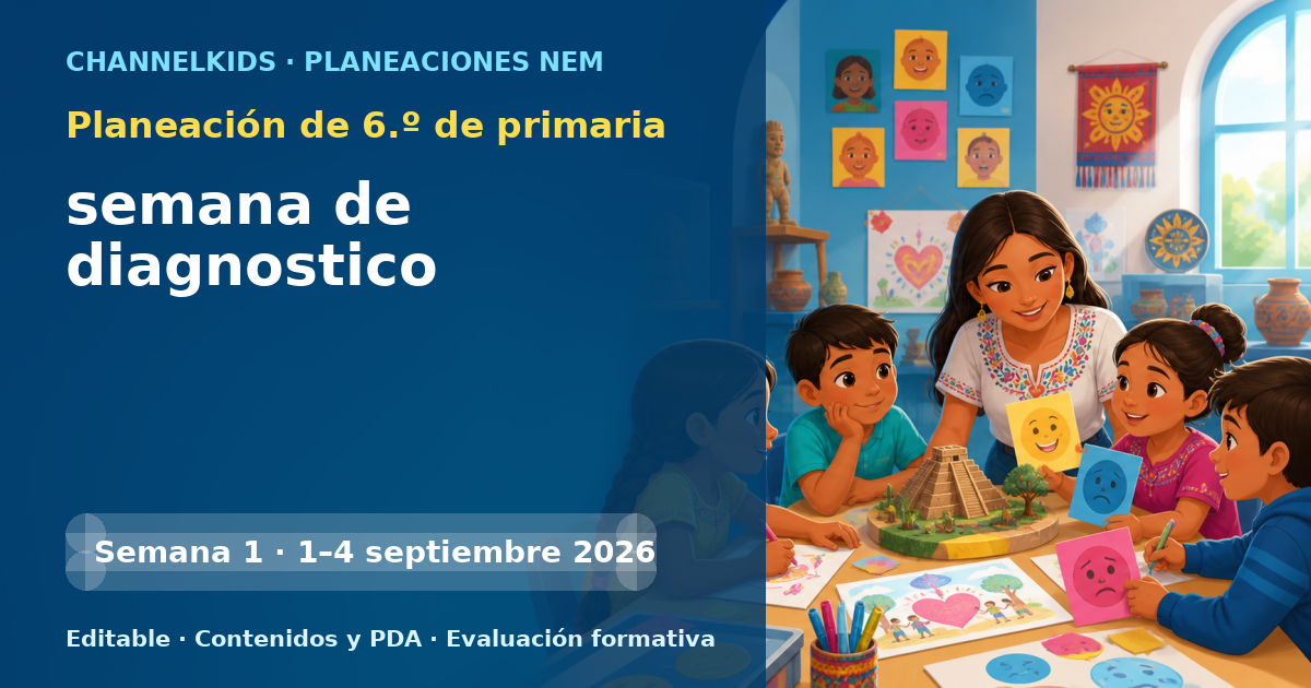 Planeación de sexto grado semana 1: semana de diagnostico
