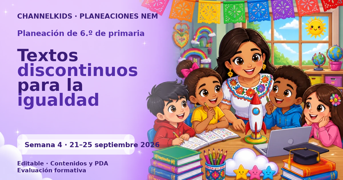 Planeación de sexto grado semana 4: Textos discontinuos para la igualdad