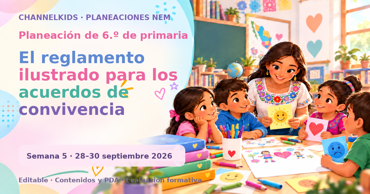 Planeación de sexto grado semana 5: El reglamento ilustrado para los acuerdos de convivencia