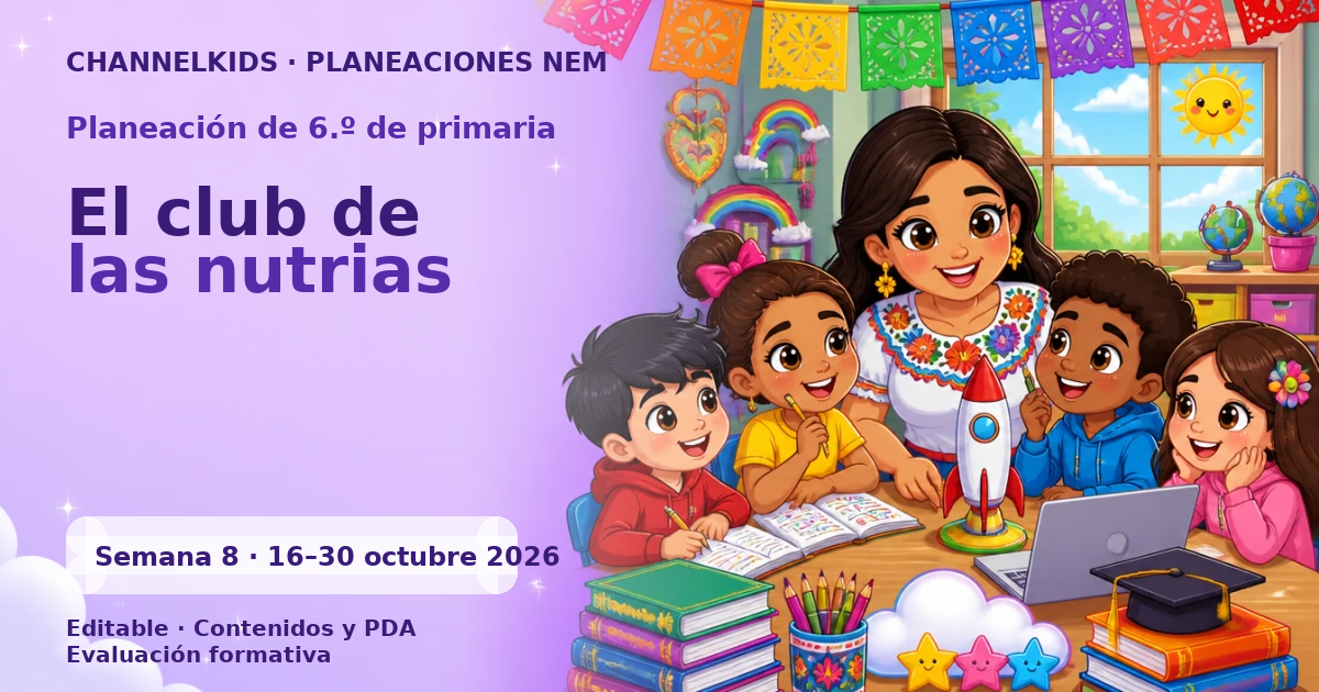 Planeación de sexto grado semana 8: El club de las nutrias