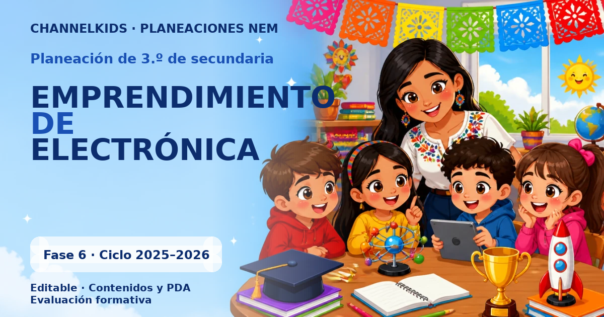 Planeación de tercer grado de secundaria: EMPRENDIMIENTO DE ELECTRÓNICA