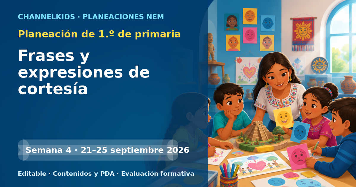Planeación de primer grado semana 4: Frases y expresiones de cortesía