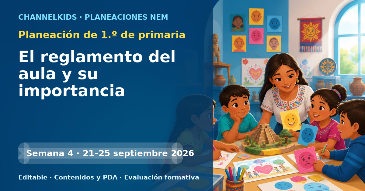 Planeación de primer grado semana 4: El reglamento del aula y su importancia