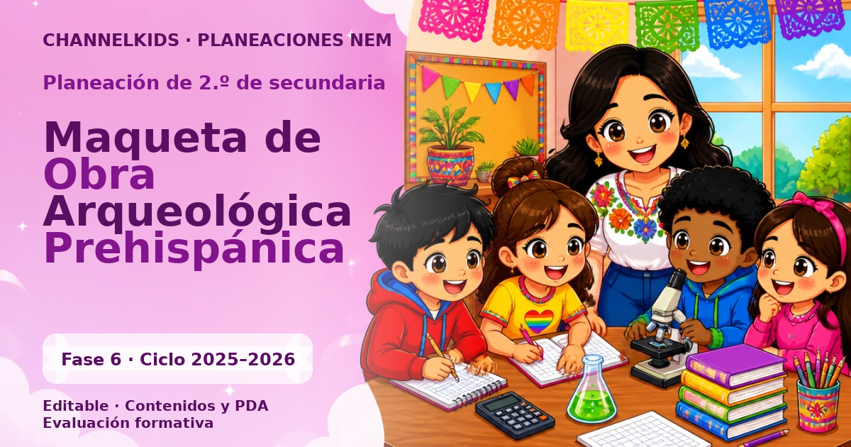 Planeación de segundo grado de secundaria: Maqueta de Obra Arqueológica Prehispánica