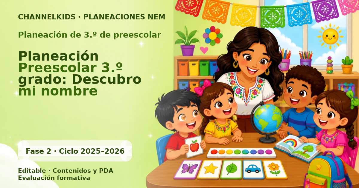 Planeación de tercer grado de preescolar: Planeación Preescolar 3.º grado: Descubro mi nombre