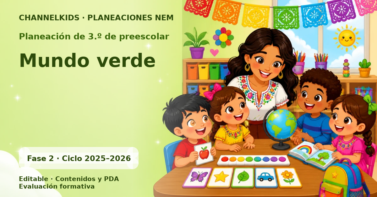 Planeación de tercer grado de preescolar: Mundo verde