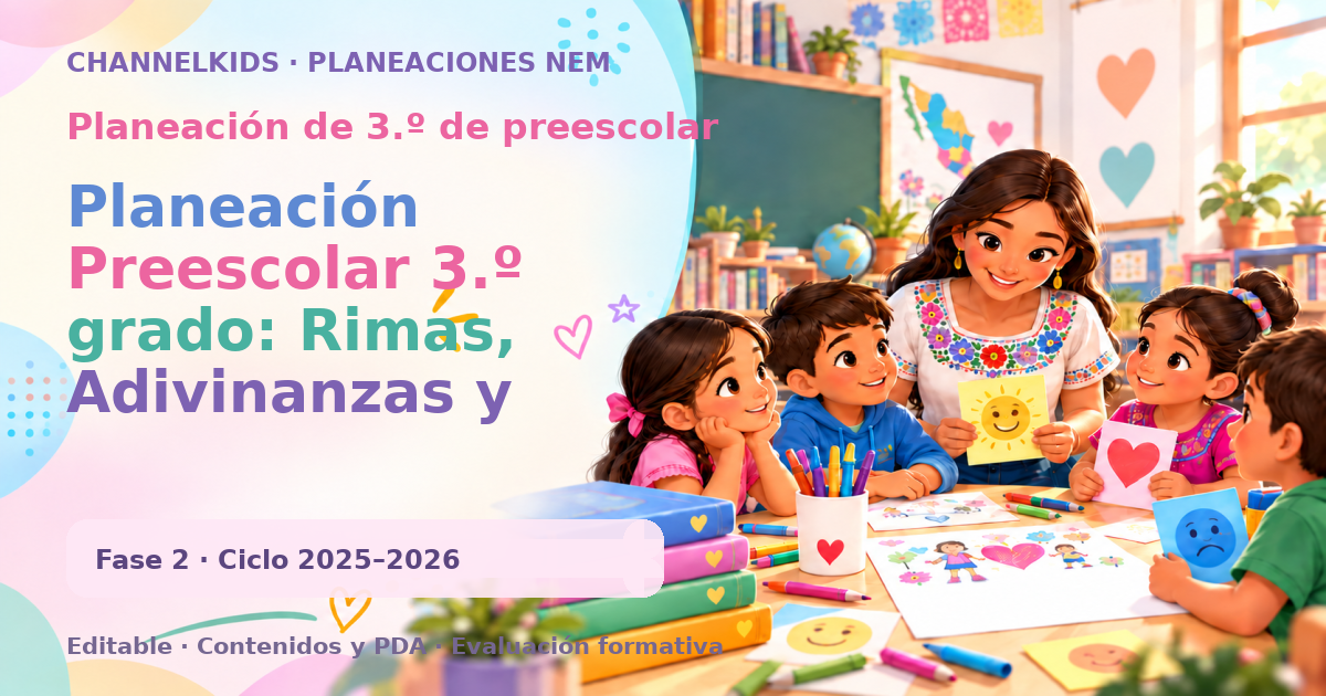 Planeación de tercer grado de preescolar: Planeación Preescolar 3.º grado: Rimas, Adivinanzas y Trabalenguas en 10 Días
