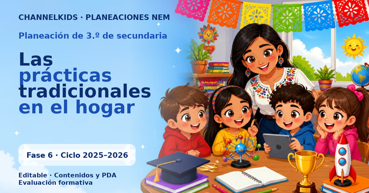 Planeación de tercer grado de secundaria: Las prácticas tradicionales en el hogar