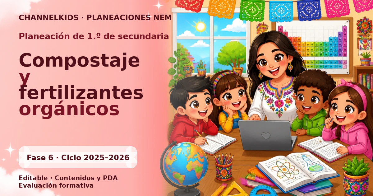 Planeación de primer grado de secundaria: Compostaje y fertilizantes orgánicos