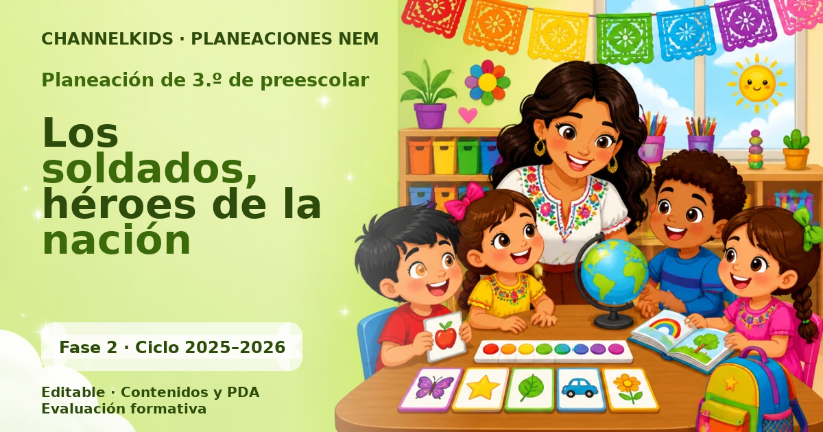 Planeación de tercer grado de preescolar: Los soldados, héroes de la nación