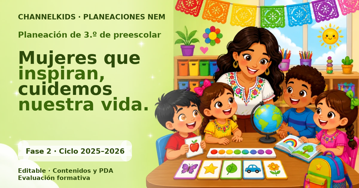 Planeación Didáctica para Tercer Grado de Preescolar: Mujeres que Inspiran y Cuidan Nuestra Vida