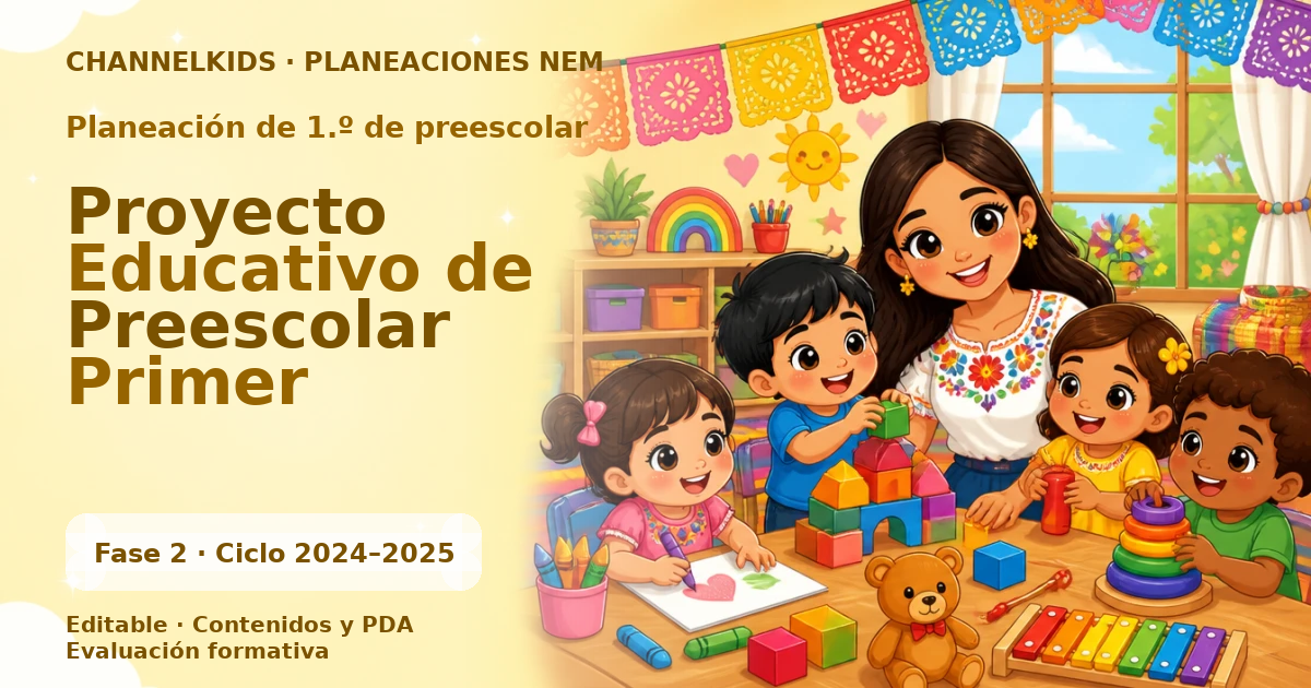 Planeación de primer grado de preescolar: Proyecto Educativo de Preescolar Primer
