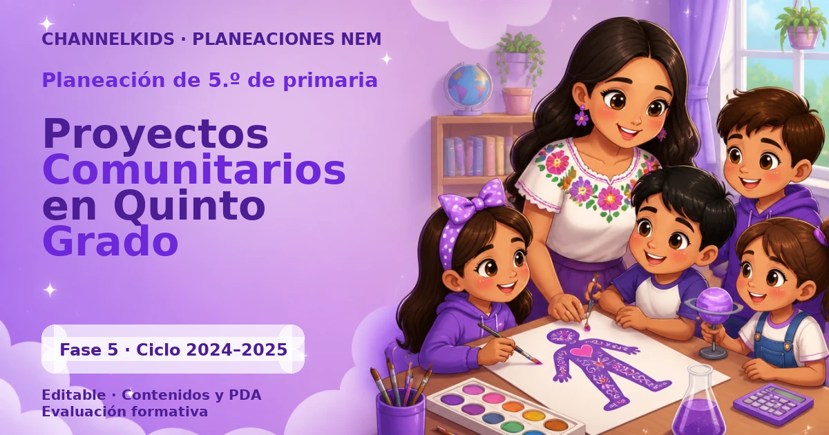 Planeación de quinto grado: Proyectos Comunitarios en Quinto Grado